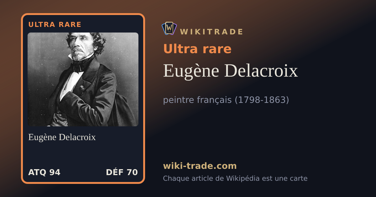 Eugène Delacroix — carte Ultra rare