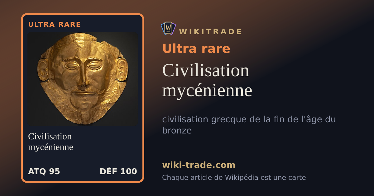 Civilisation mycénienne — carte Ultra rare