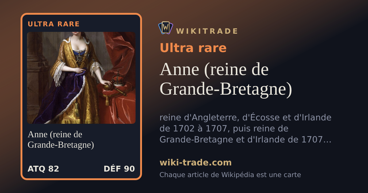 Anne (reine de Grande-Bretagne) — carte Ultra rare