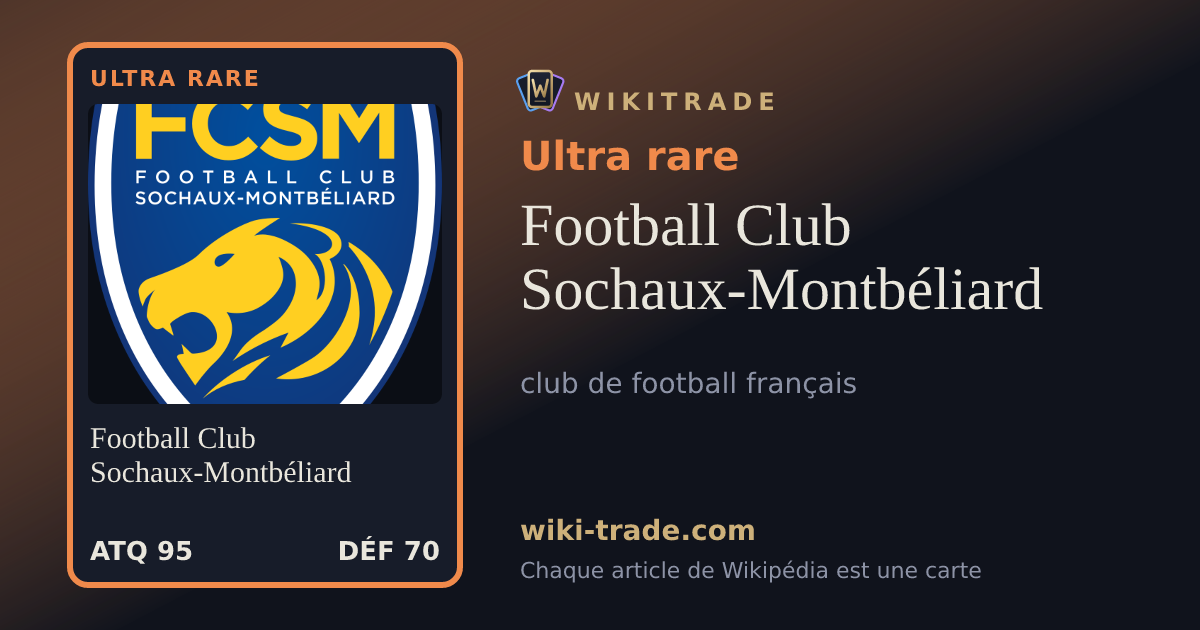 Football Club Sochaux-Montbéliard — carte Ultra rare