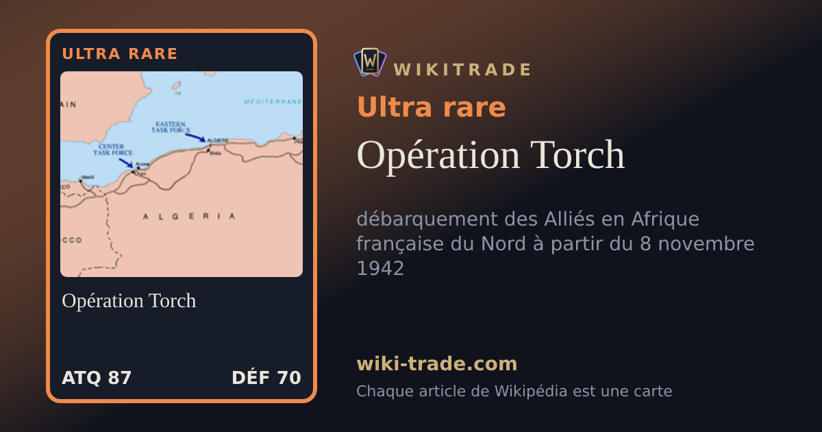 Opération Torch — carte Ultra rare