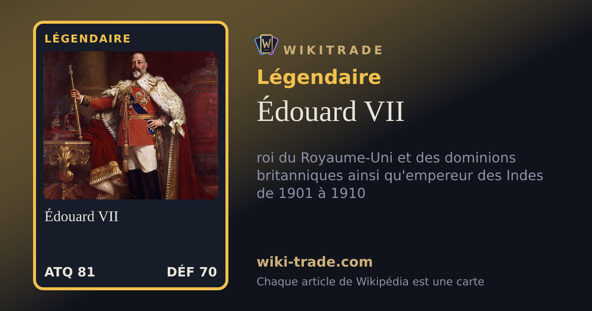 Édouard VII — carte Légendaire