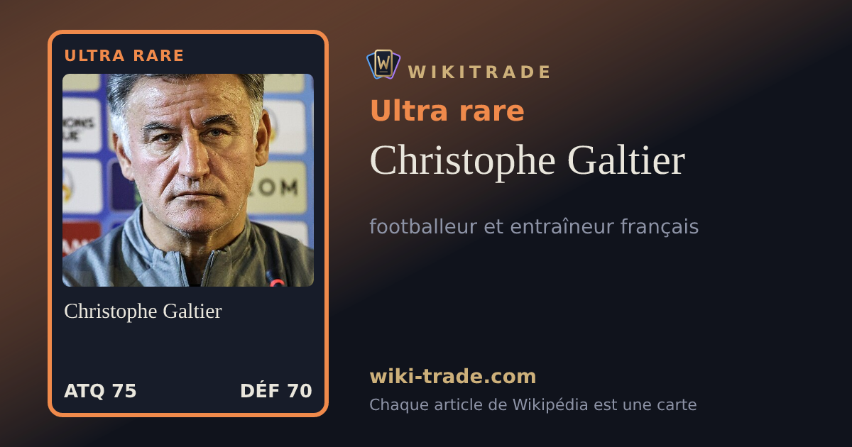 Christophe Galtier — carte Ultra rare