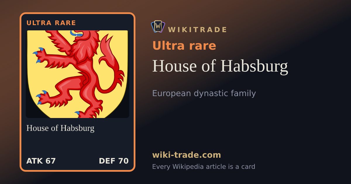 House of Habsburg — Ultra rare card