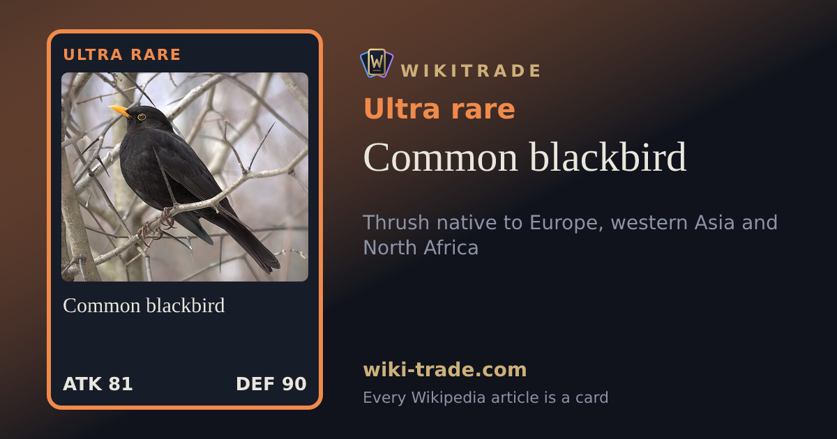 Common blackbird — Ultra rare card