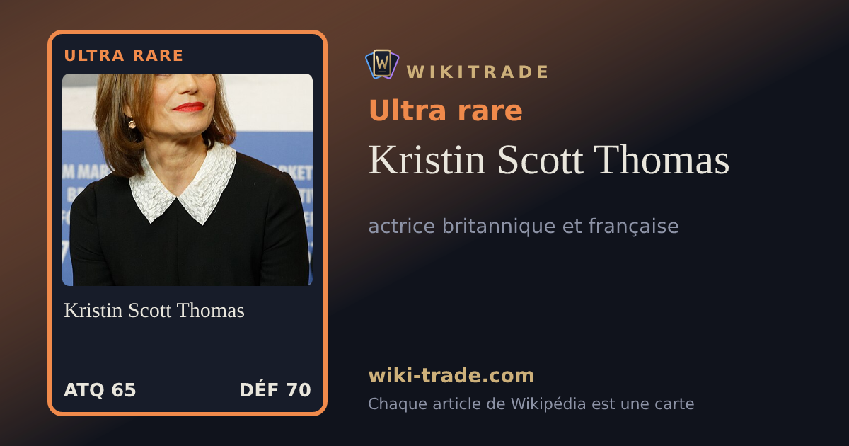 Kristin Scott Thomas — carte Ultra rare