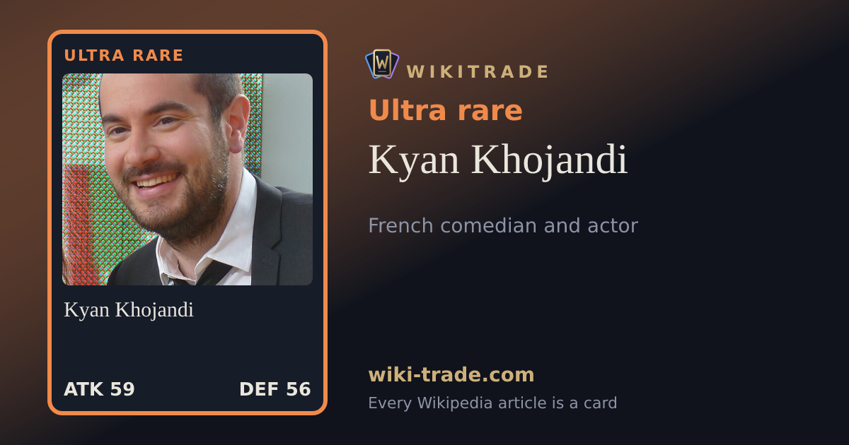 Kyan Khojandi — Ultra rare card