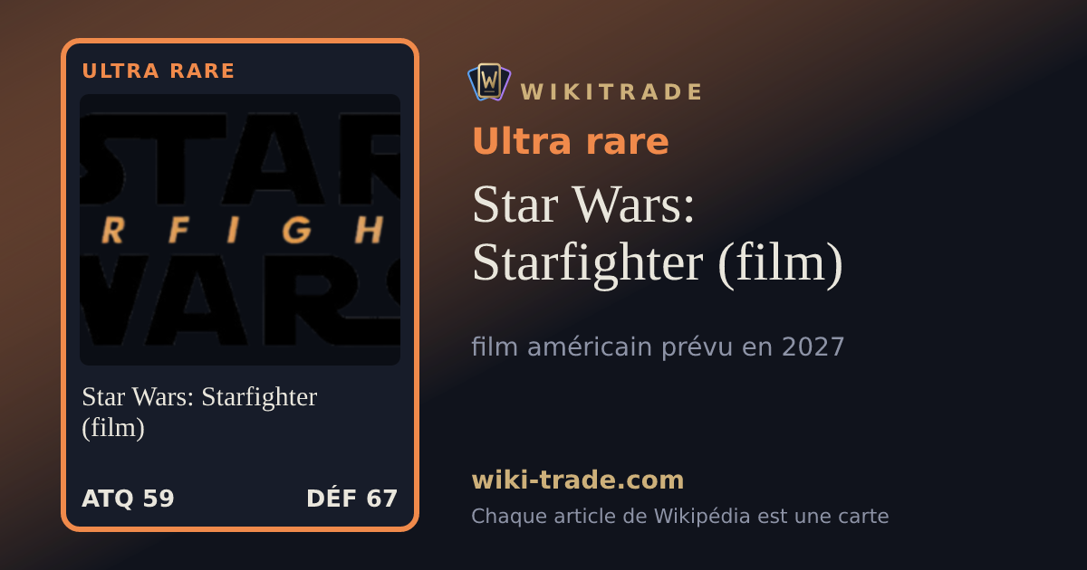 Star Wars: Starfighter (film) — carte Ultra rare