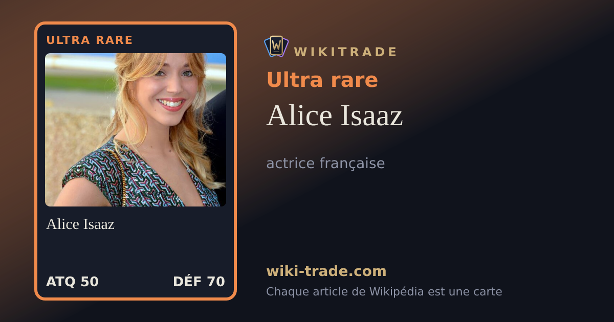 Alice Isaaz — carte Ultra rare