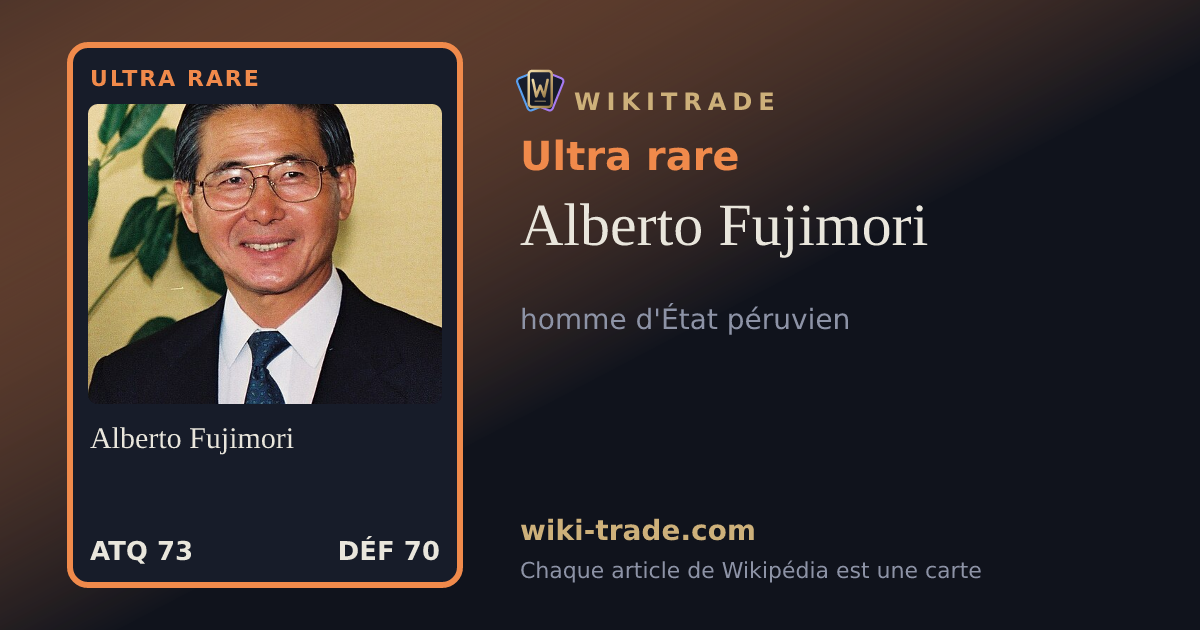 Alberto Fujimori — carte Ultra rare