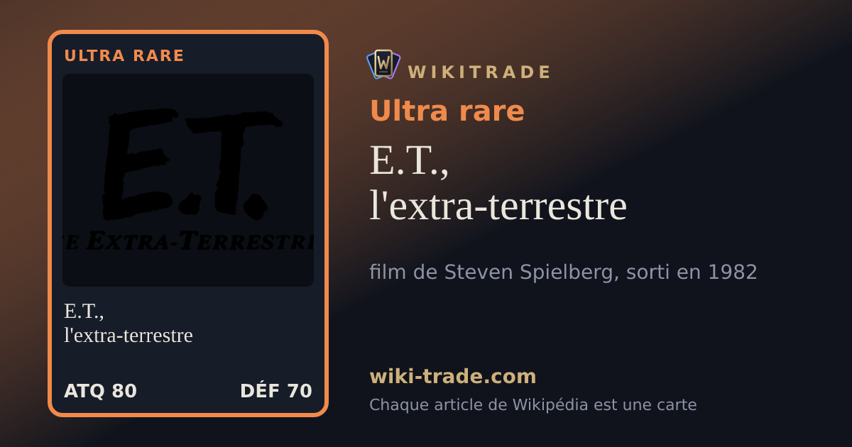 E.T., l'extra-terrestre — carte Ultra rare