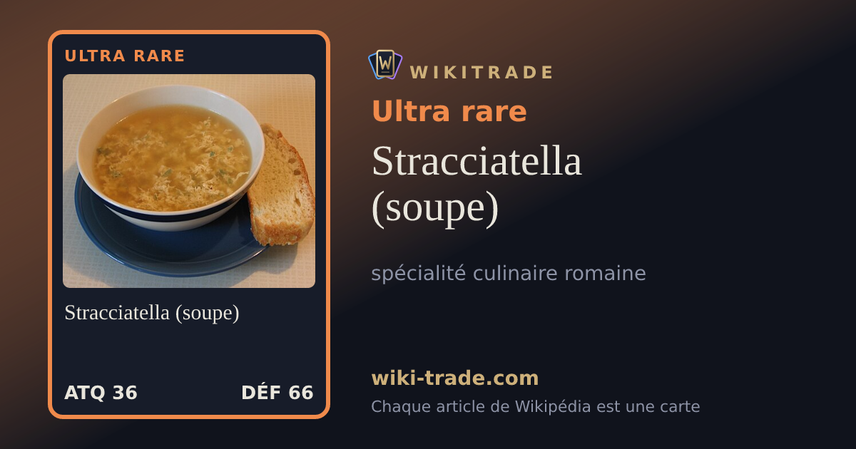 Stracciatella (soupe) — carte Ultra rare