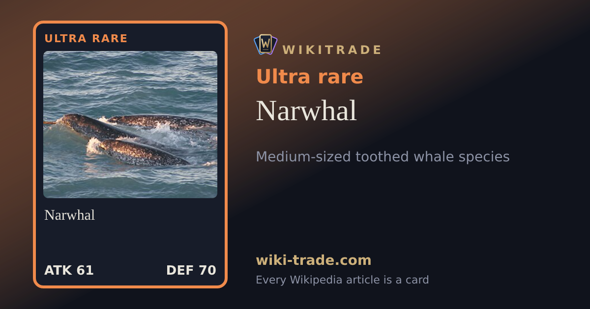 Narwhal — Ultra rare card