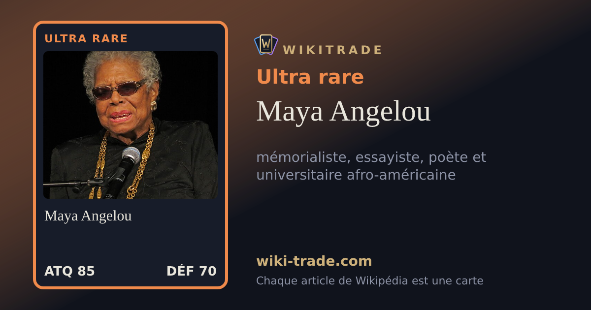 Maya Angelou — carte Ultra rare