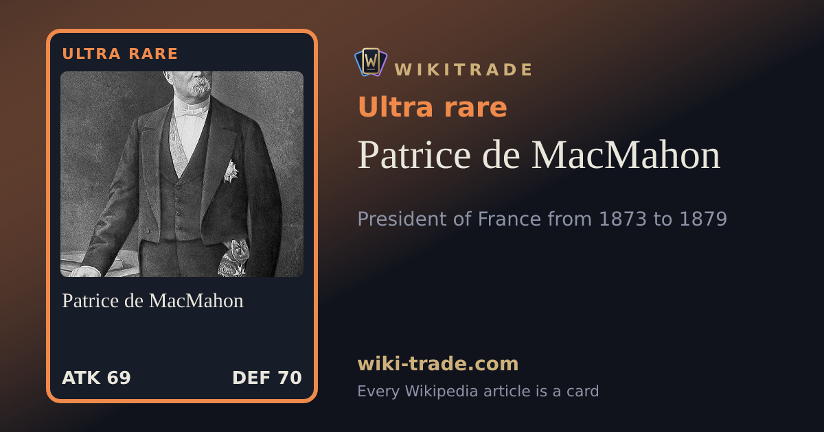 Patrice de MacMahon — Ultra rare card