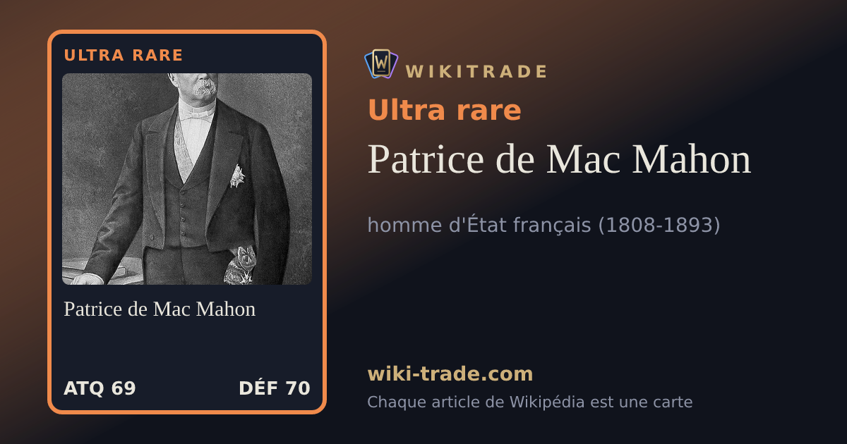 Patrice de Mac Mahon — carte Ultra rare