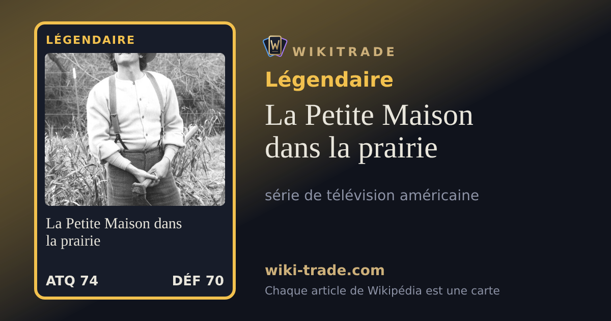 La Petite Maison dans la prairie — carte Légendaire