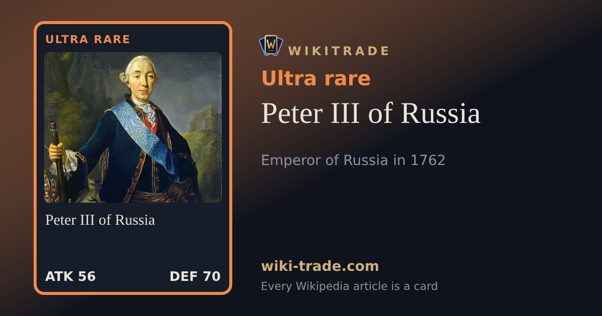 Peter III of Russia — Ultra rare card