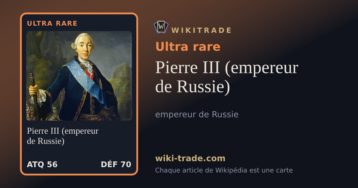 Pierre III (empereur de Russie) — carte Ultra rare