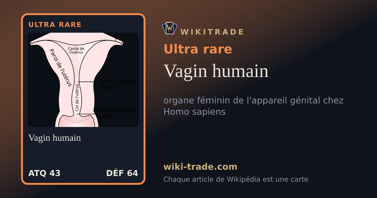 Vagin humain — carte Ultra rare
