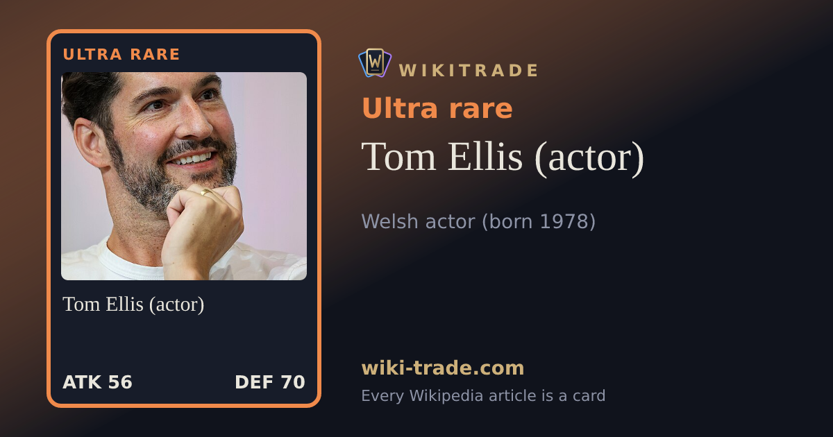 Tom Ellis (actor) — Ultra rare card