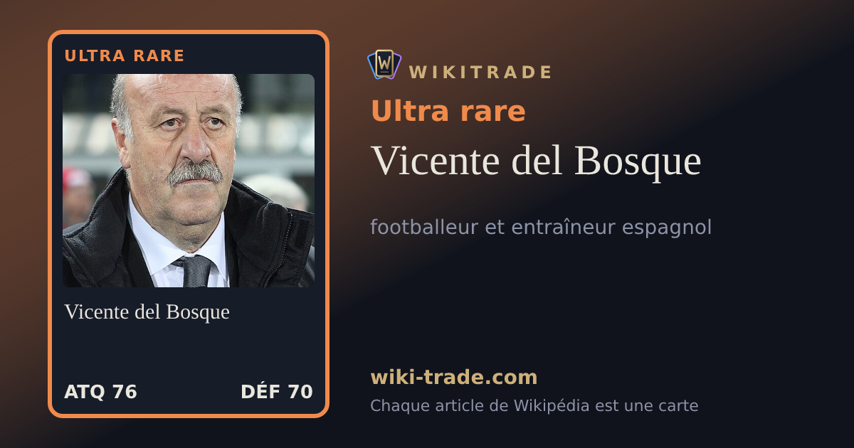 Vicente del Bosque — carte Ultra rare