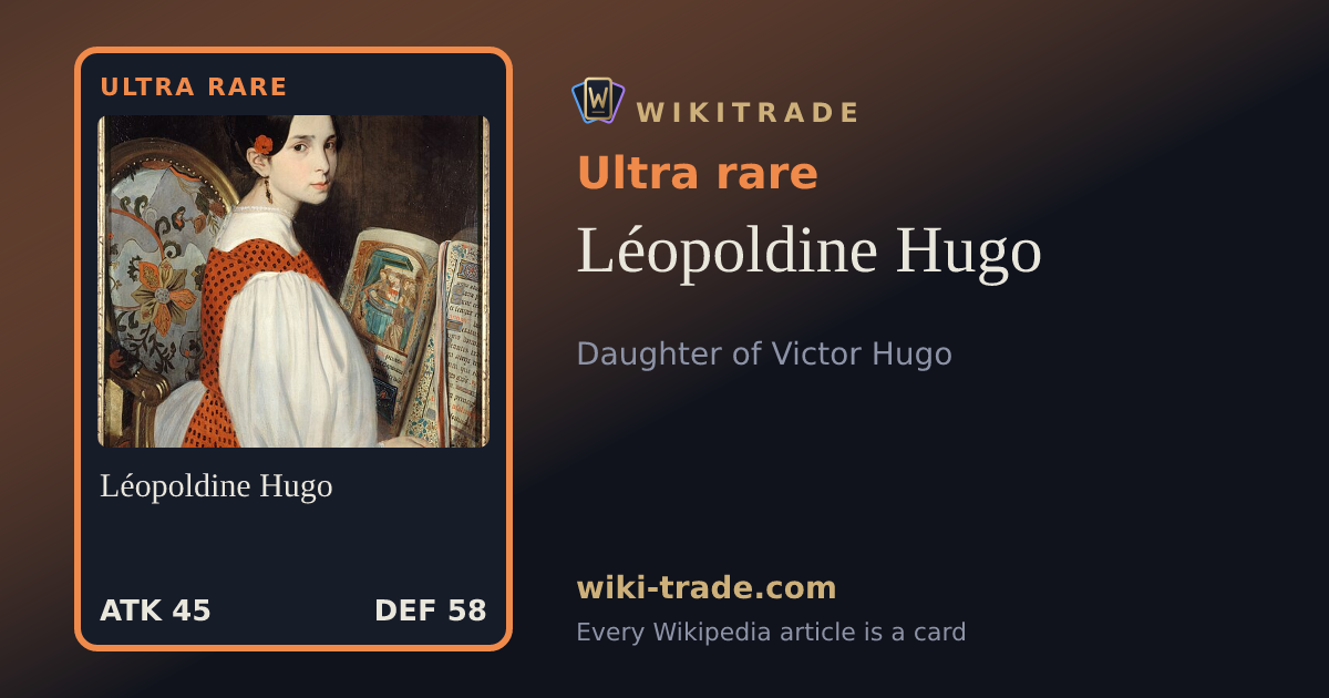 Léopoldine Hugo — Ultra rare card