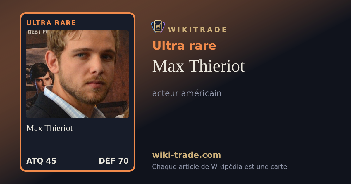Max Thieriot — carte Ultra rare
