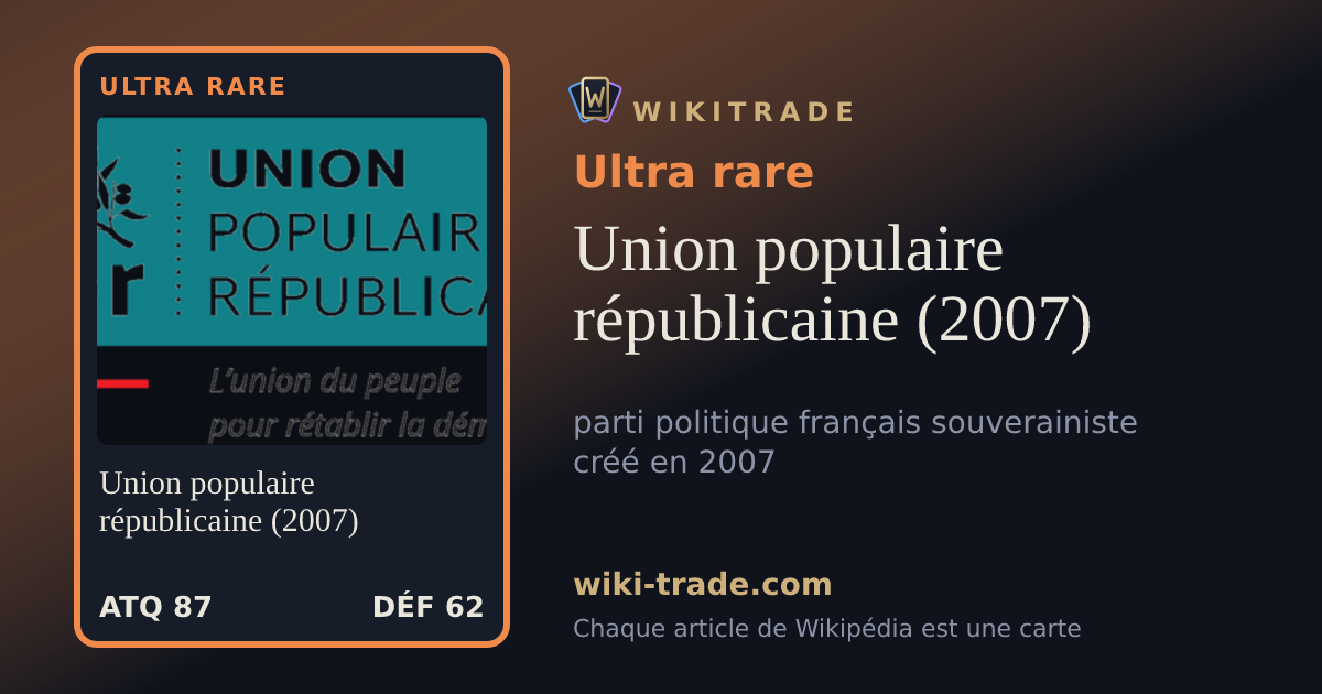 Union populaire républicaine (2007) — carte Ultra rare