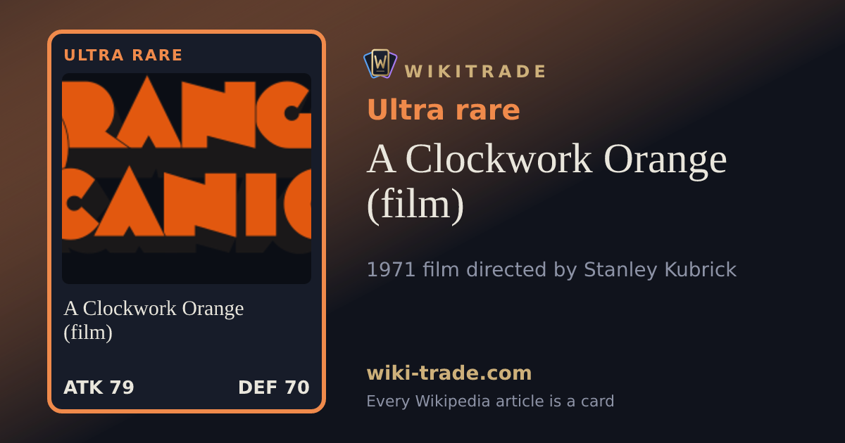 A Clockwork Orange (film) — Ultra rare card