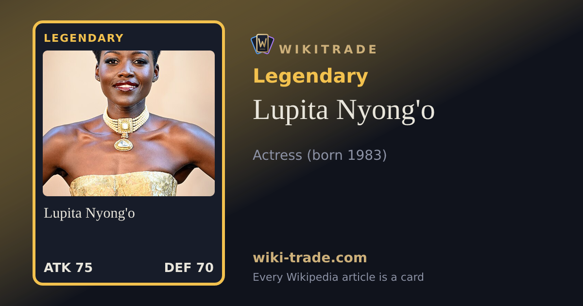 Lupita Nyong'o — Legendary card