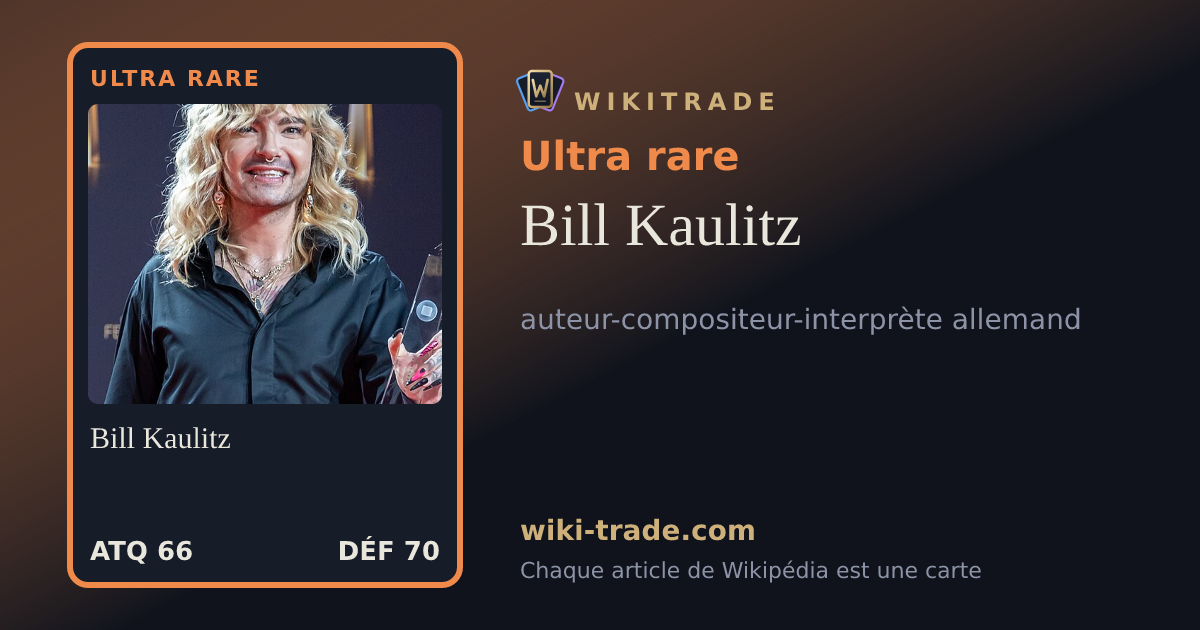 Bill Kaulitz — carte Ultra rare