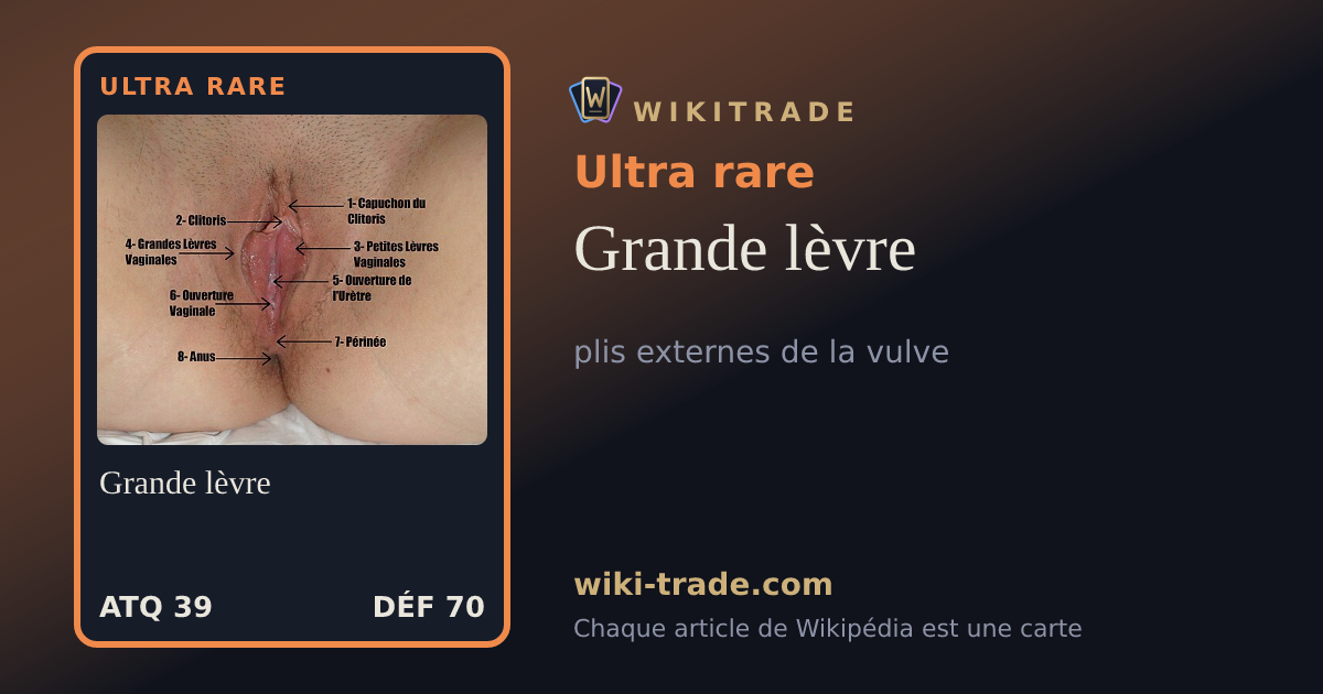 Grande lèvre — carte Ultra rare