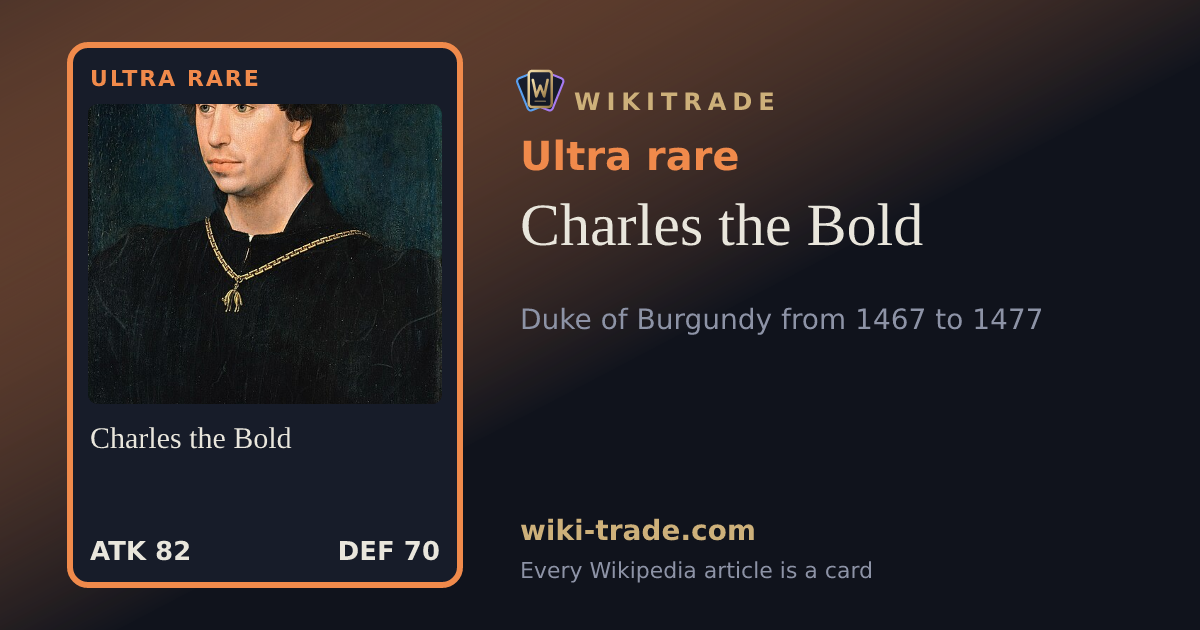 Charles the Bold — Ultra rare card