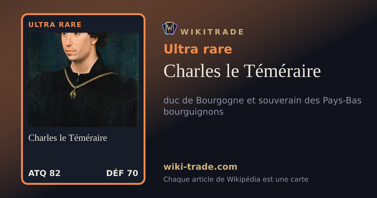Charles le Téméraire — carte Ultra rare