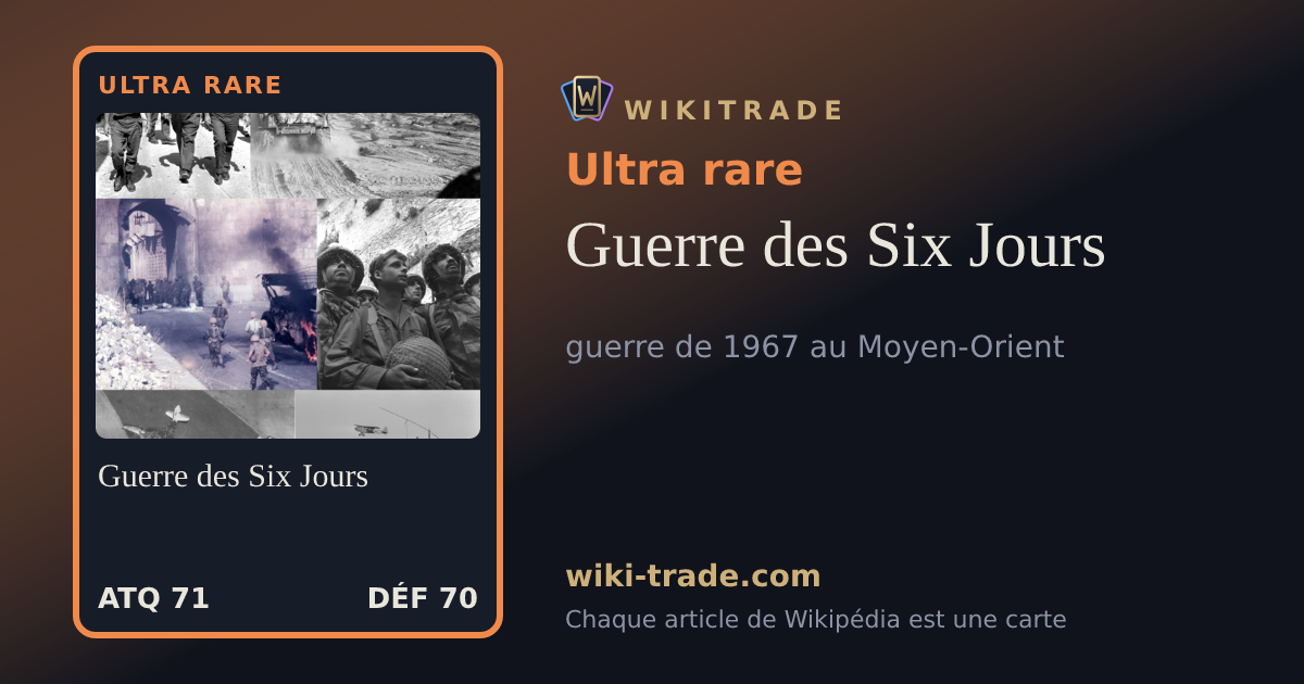 Guerre des Six Jours — carte Ultra rare