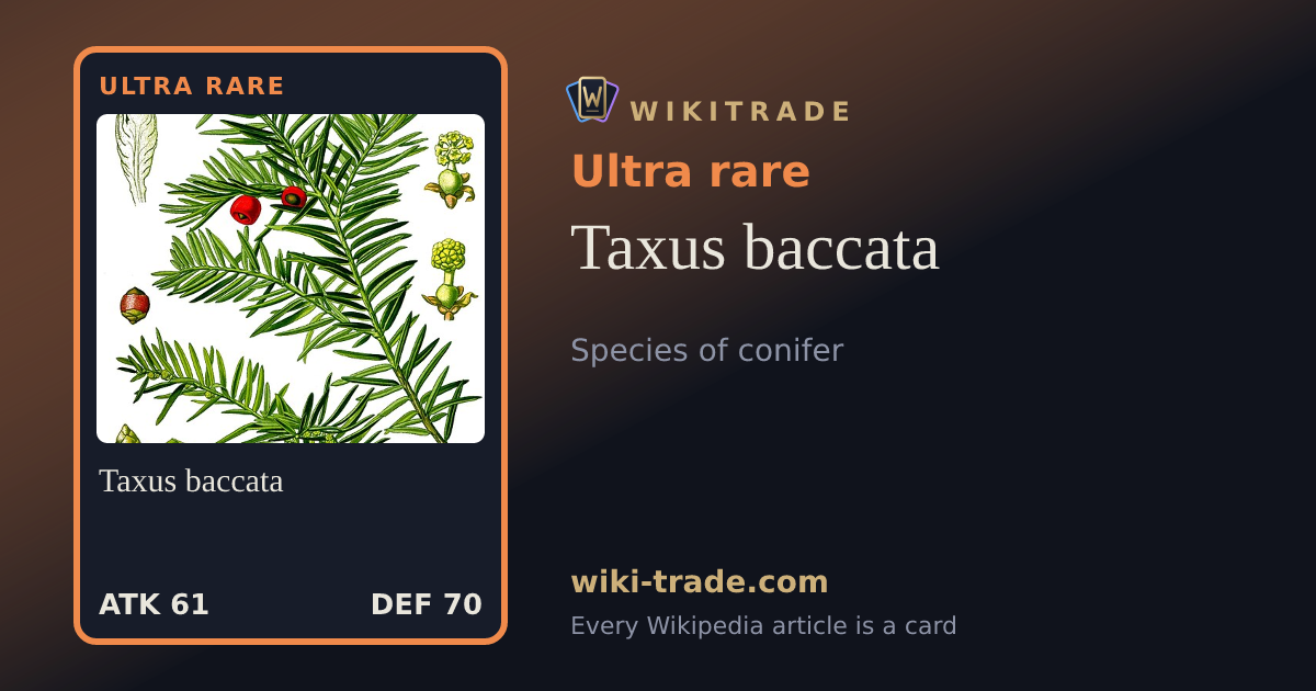 Taxus baccata — Ultra rare card