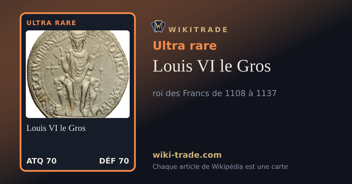 Louis VI le Gros — carte Ultra rare