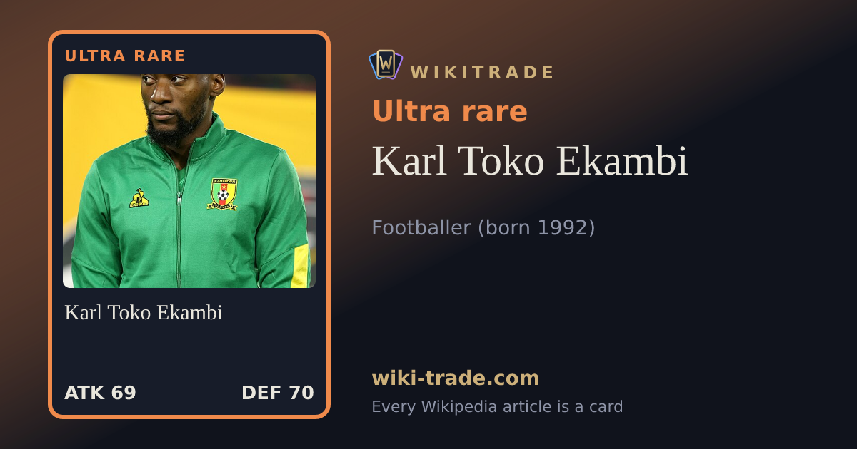 Karl Toko Ekambi — Ultra rare card