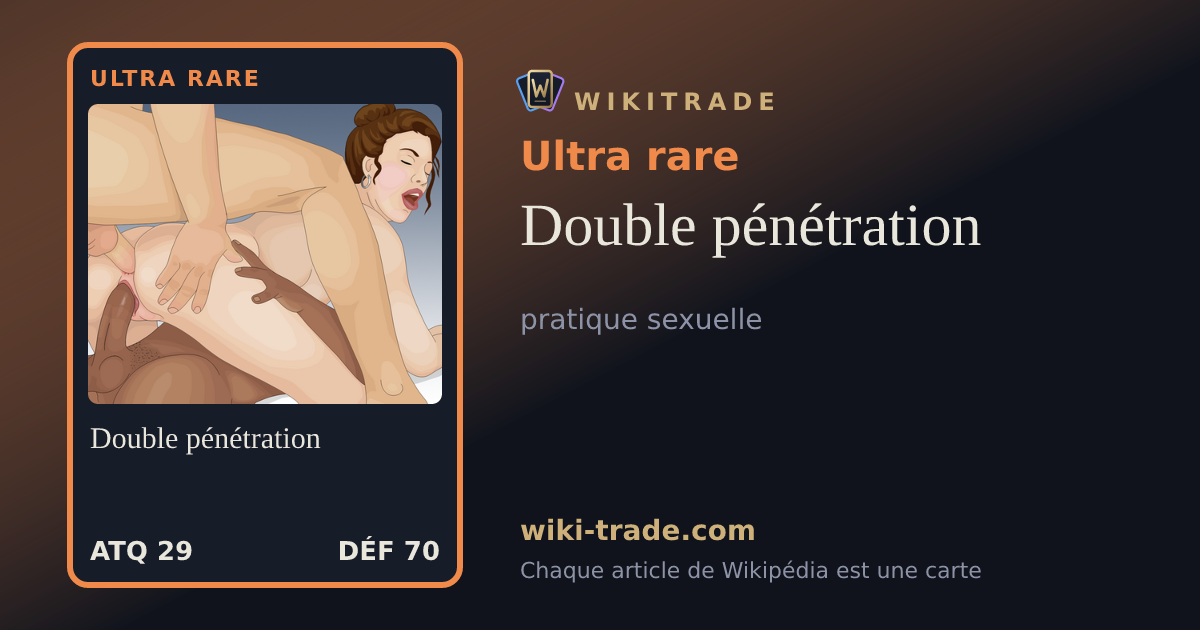 Double pénétration — carte Ultra rare