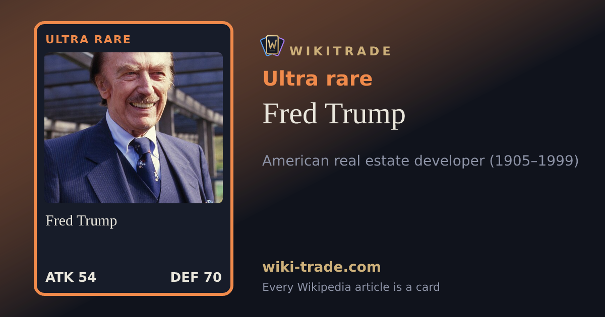 Fred Trump — Ultra rare card