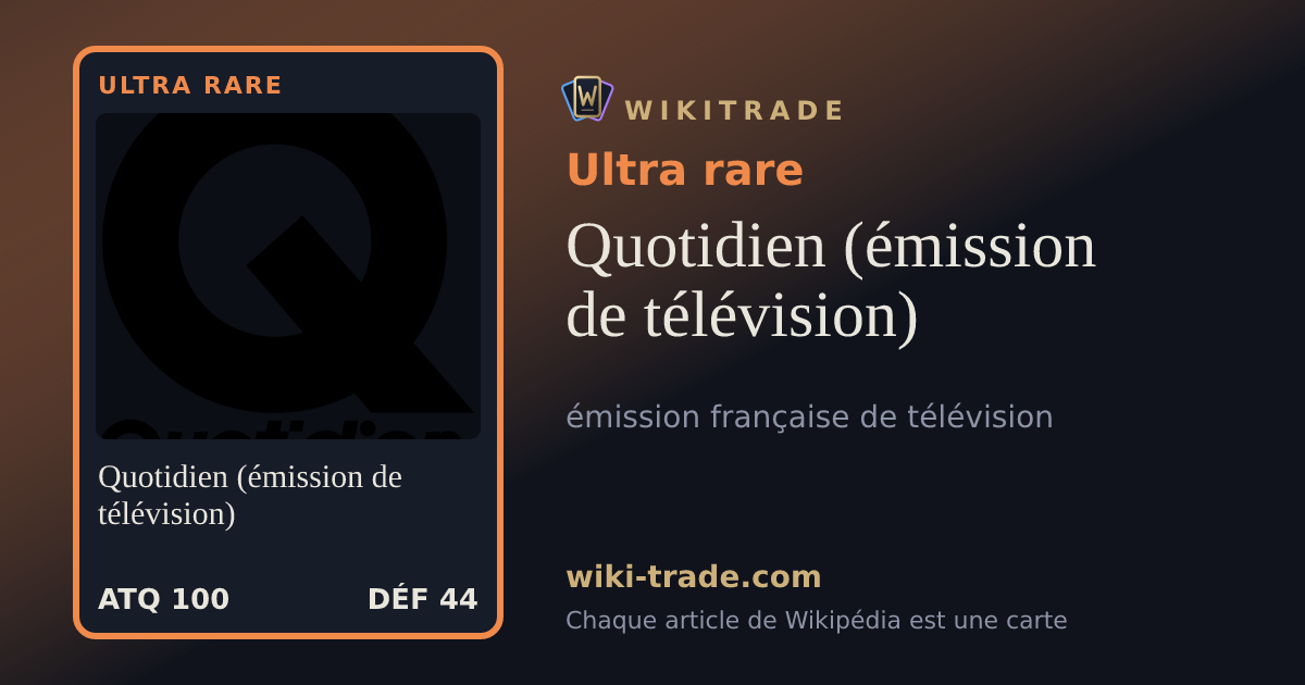Quotidien (émission de télévision) — carte Ultra rare