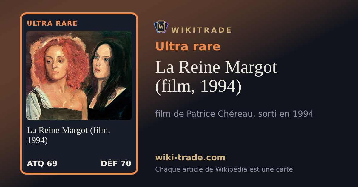 La Reine Margot (film, 1994) — carte Ultra rare