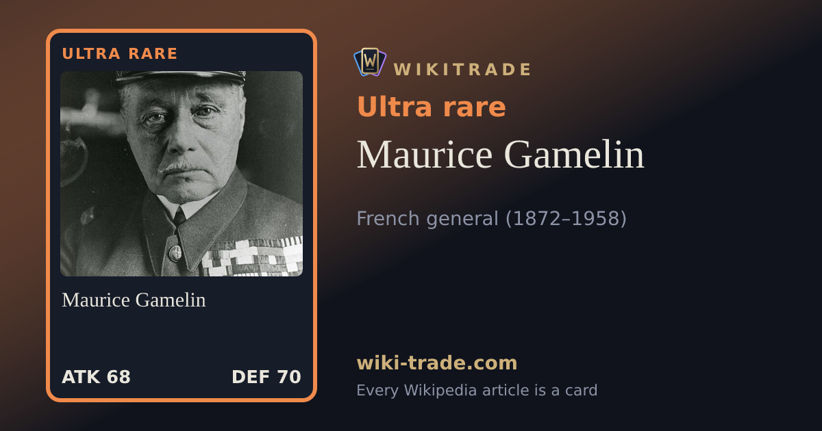 Maurice Gamelin — Ultra rare card