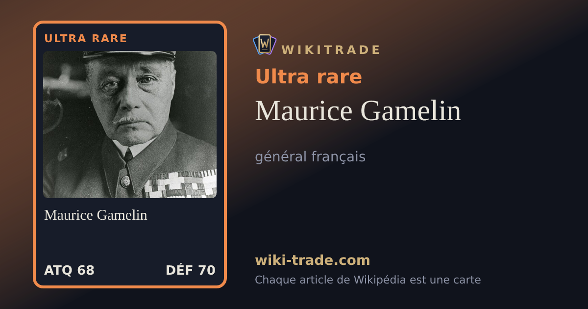 Maurice Gamelin — carte Ultra rare