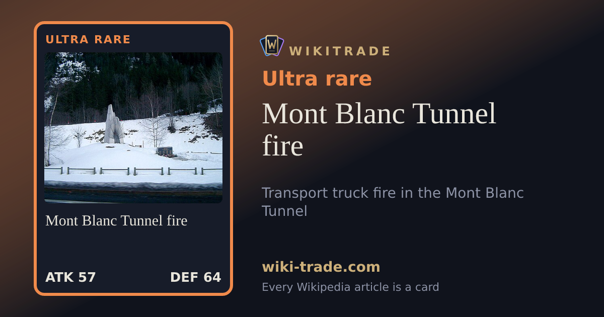 Mont Blanc Tunnel fire — Ultra rare card