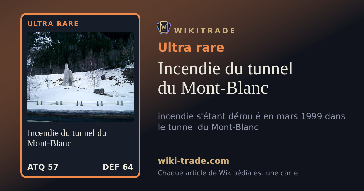Incendie du tunnel du Mont-Blanc — carte Ultra rare