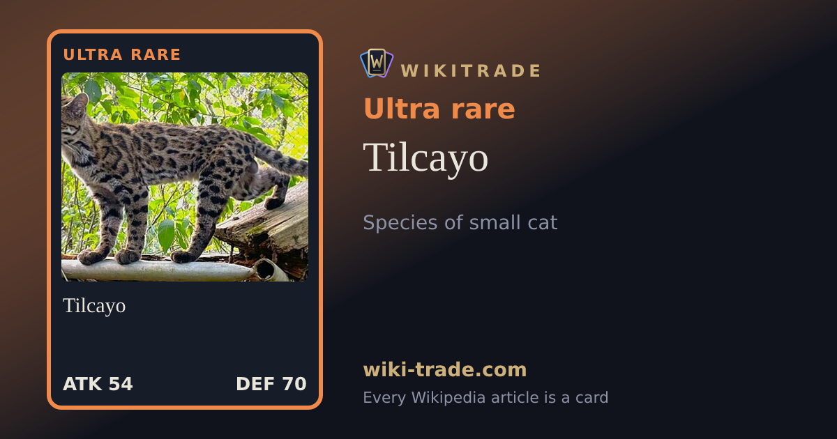 Tilcayo — Ultra rare card