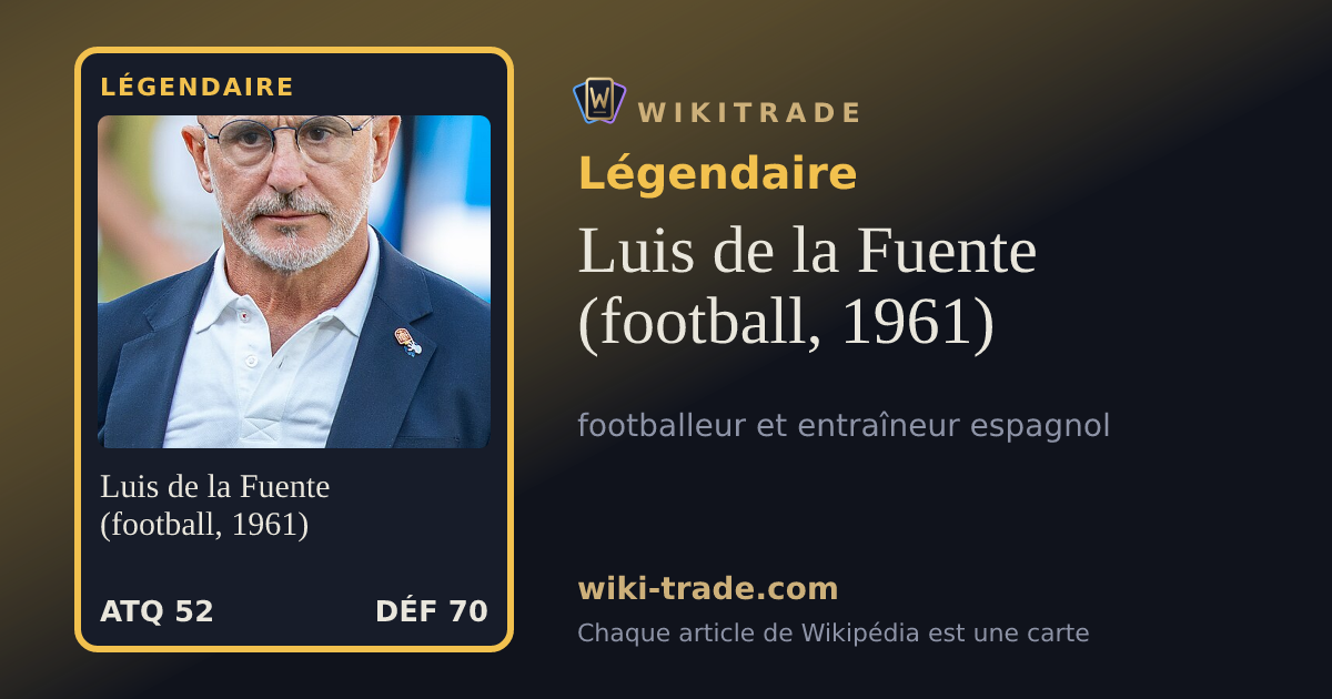Luis de la Fuente (football, 1961) — carte Légendaire