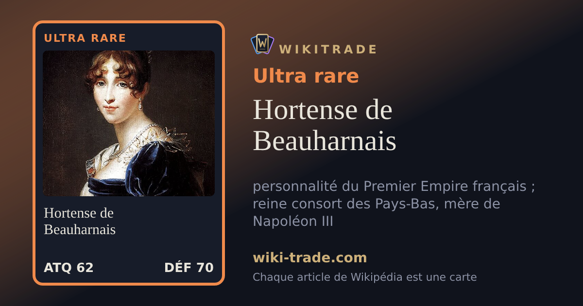 Hortense de Beauharnais — carte Ultra rare